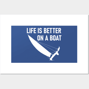 Life is better on a boat Posters and Art